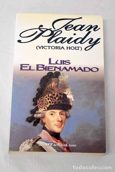 Livres: Luis el Bienamado: Plaidy, Jean.- Plaidy, Jean