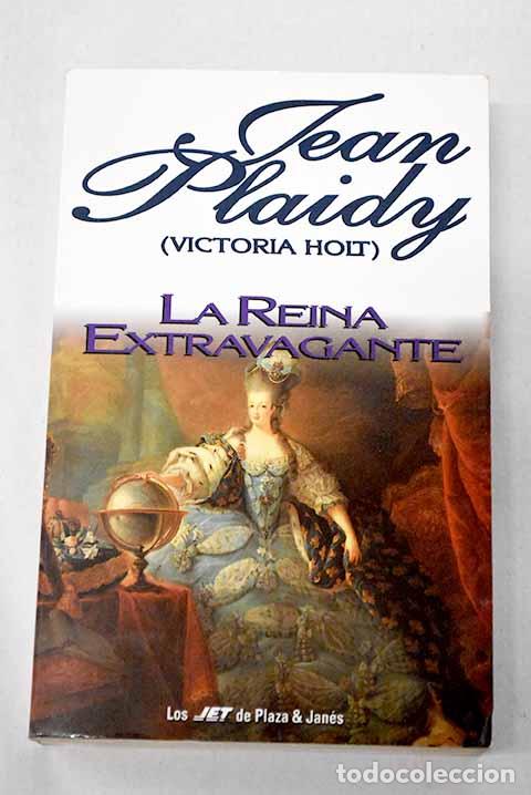Livres: La reina extravagante.- Plaidy, Jean