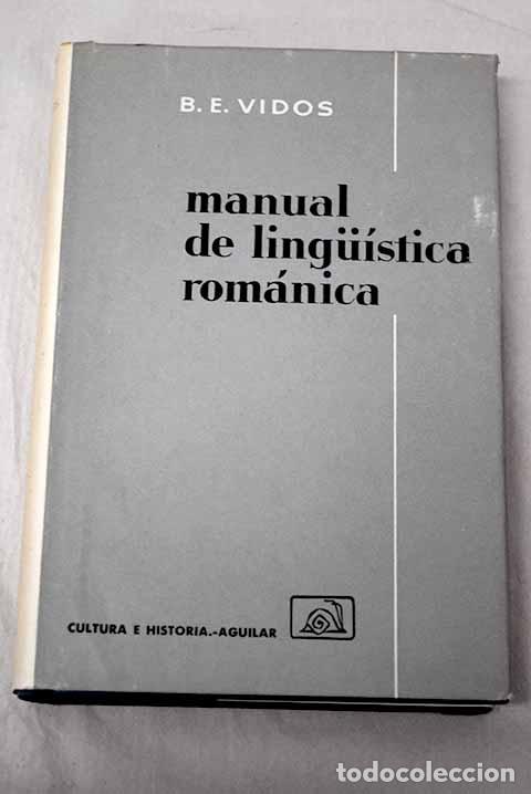 Libros: Manual de lingu&iacute;stica rom&aacute;nica.- Vidos, B. E.