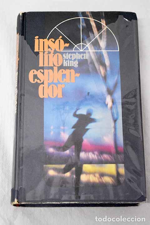 Libros: Ins&oacute;lito esplendor: King, Stephen.- King, Stephen - Foto 1