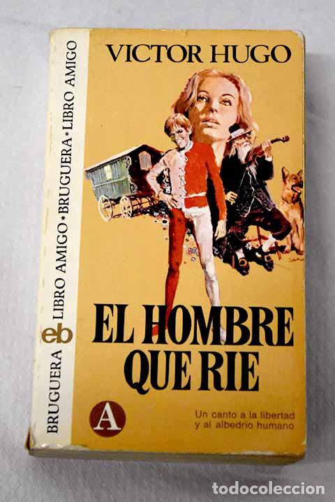 Libros: El hombre que r&iacute;e: Hugo, Victor.- Hugo, Victor