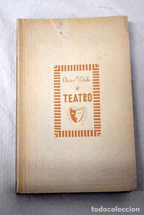 Libros: Teatro: Wilde, Oscar.- Wilde, Oscar