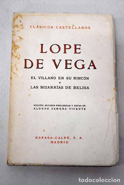 Libros: El villano en su rinc&oacute;n ; Las bizarr&iacute;as de Belisa.- Vega, Lope de