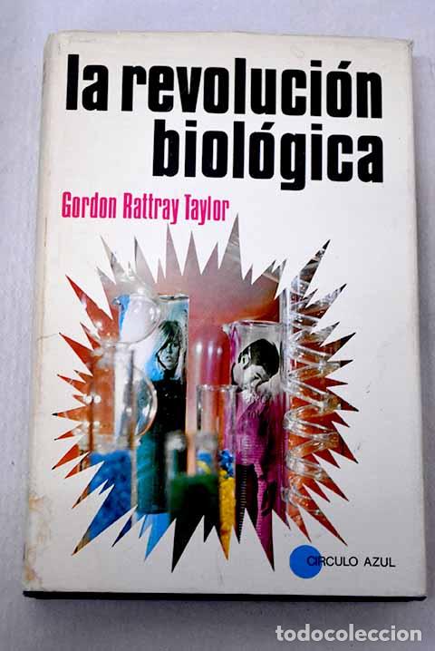 B&uuml;cher: La revoluci&oacute;n biol&oacute;gica.- Taylor, Gordon Rattray