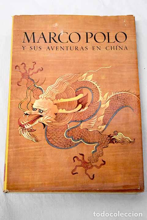 B&uuml;cher: Marco Polo y sus aventuras en China.- Rugoff, Milton