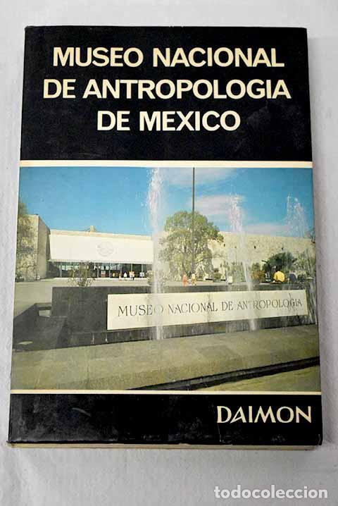 B&uuml;cher: Tesoros del Museo Nacional de Antropolog&iacute;a de M&eacute;xico.- Bernal, Ignacio