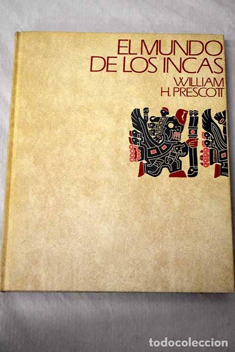 Libros: Mundo de los Incas, el.- Prescott, William Hickling