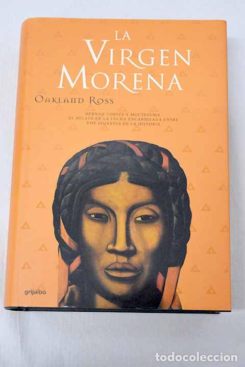 Libros: La Virgen Morena: Ross, Oakland.- Ross, Oakland