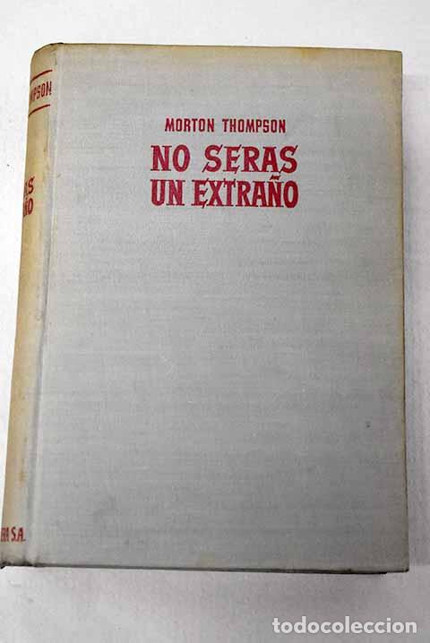 Libros: No ser&aacute;s un extra&ntilde;o: Thompson, Morton.- Thompson, Morton