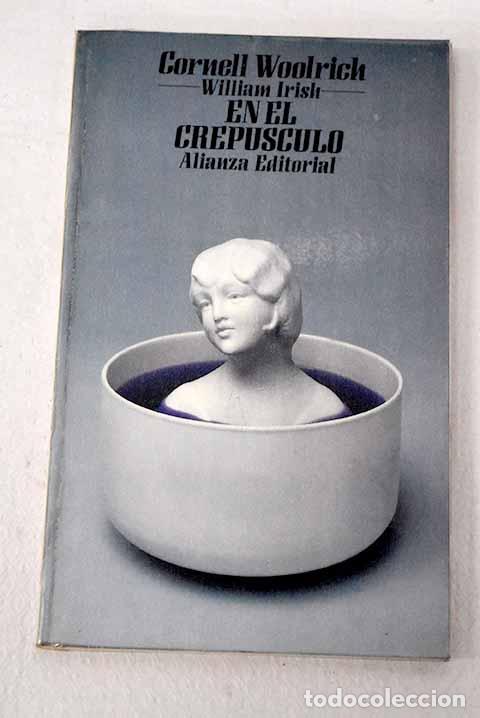 Libros: En el crep&uacute;sculo: Woolrich, Cornell.- Woolrich, Cornell