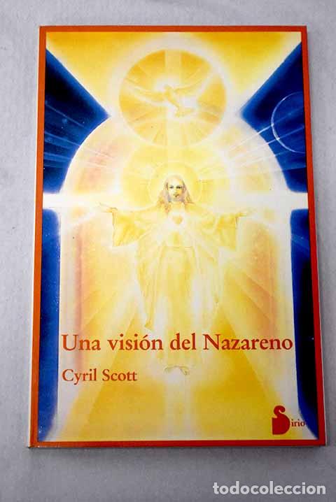 Libros: Una visi&oacute;n del Nazareno.- Scott, Cyril