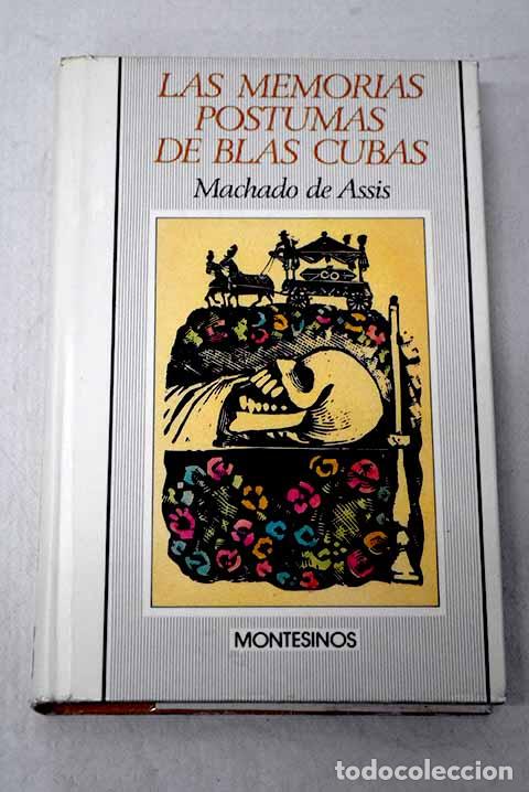 Libros: Las memorias p&oacute;stumas de Blas Cubas.- Machado de Assis, J. M.