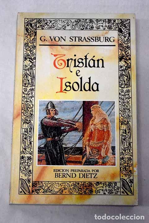 Libros: Trist&aacute;n e Isolda: Strassburg, Gottfried von.- Strassburg, Gottfried von