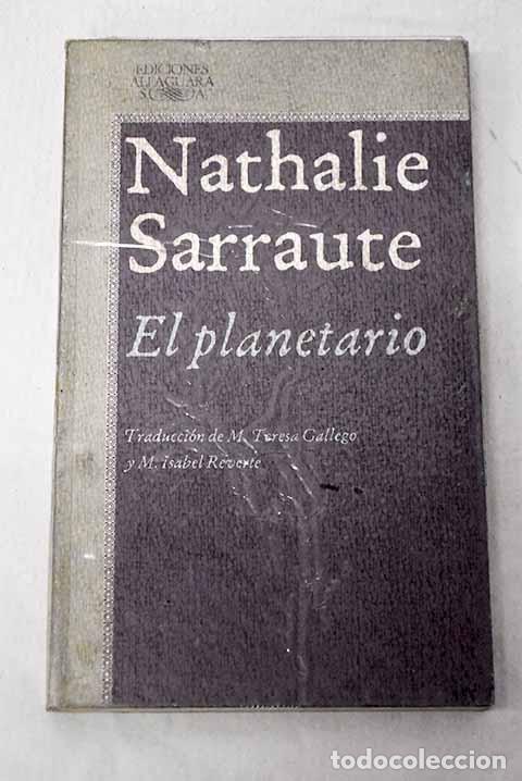 Libros: El planetario: Sarraute, Nathalie.- Sarraute, Nathalie