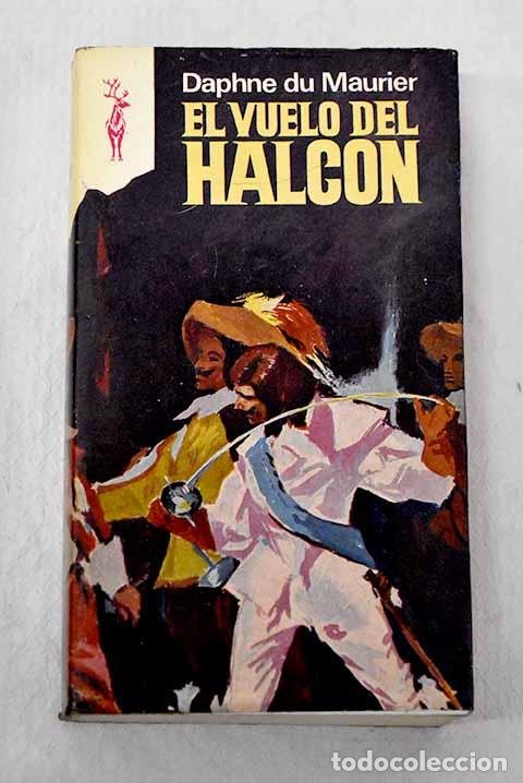 Libros: El vuelo del halc&oacute;n: Du Maurier, Daphne.- Du Maurier, Daphne