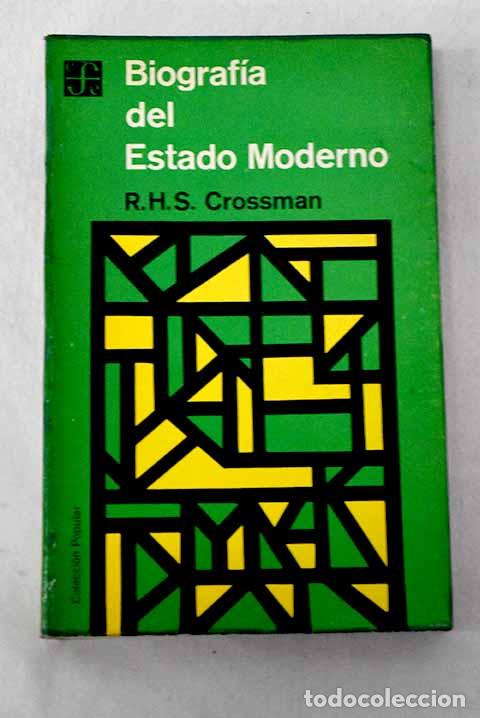 Libros: Biograf&iacute;a del Estado moderno.- Crossman, R. H. S.