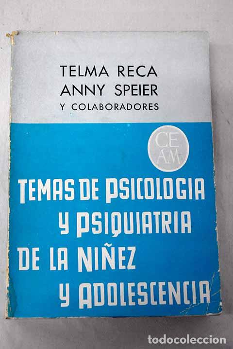Libros: Temas de psicolog&iacute;a y psiquiatr&iacute;a de la ni&ntilde;ez y adolescencia.- Reca, Telma