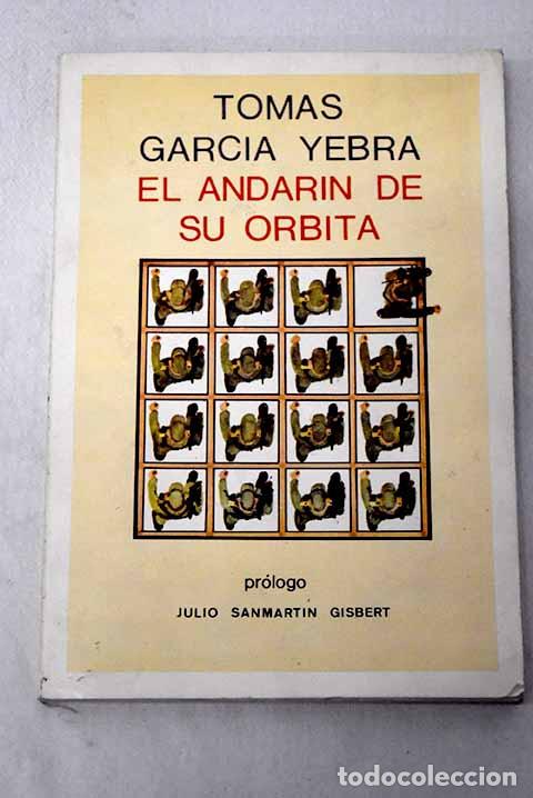 Libros: El andar&iacute;n de su &oacute;rbita.- Garc&iacute;a Yebra, Tom&aacute;s