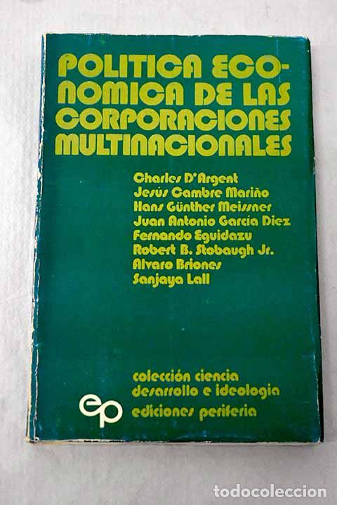 Libros: Pol&iacute;tica econ&oacute;mica de las corporaciones multinacionales.- D Argent, Charles