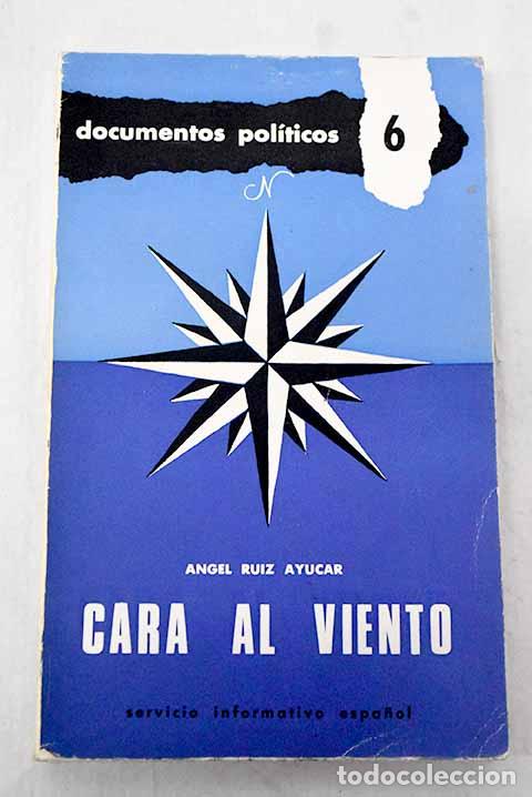 books: Cara al viento: Ruiz Ayucar, Angel.- Ruiz Ayucar, Angel