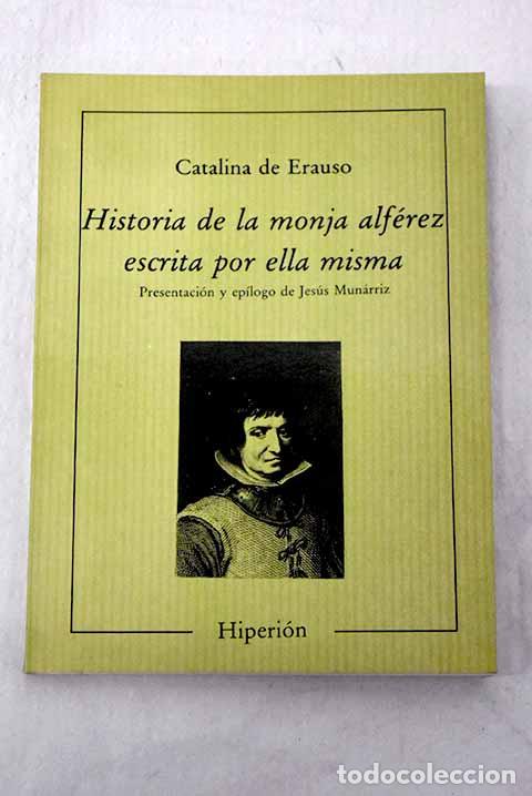 books: Historia de la monja alf&eacute;rez escrita por ella misma.- Erauso, Catalina de