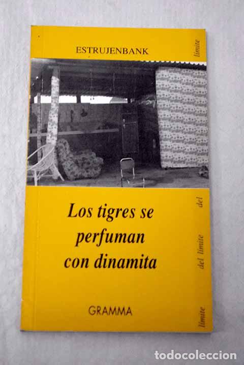 books: Los tigres se perfuman con dinamita.- Gadea, Patricia
