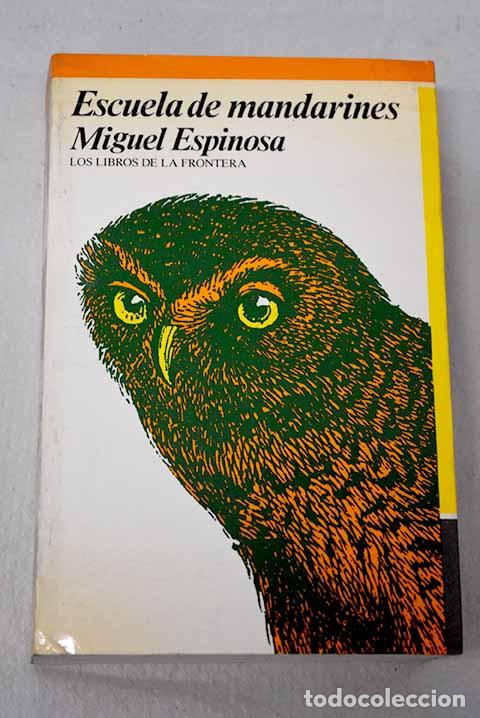 books: Escuela de mandarines.- Espinosa, Miguel