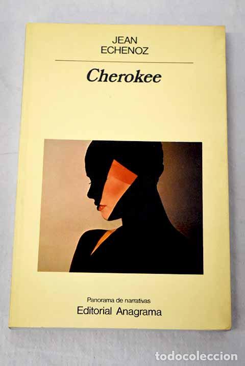 books: Cherokee: Echenoz, Jean.- Echenoz, Jean