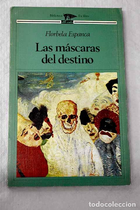 Libros: Las m&aacute;scaras del destino.- Espanca, Florbela