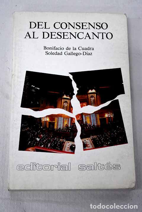 Libros: Del consenso al desencanto.- Cuadra, Bonifacio de la
