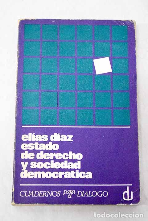 B&uuml;cher: Estado de derecho y sociedad democr&aacute;tica.- D&iacute;az, El&iacute;as