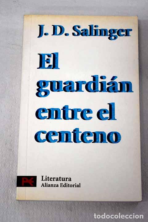 B&uuml;cher: El guardi&aacute;n entre el centeno.- Salinger, J. D.