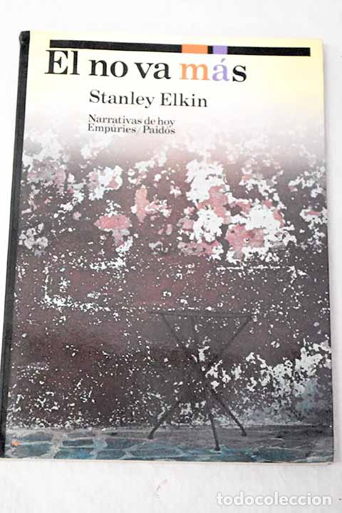 B&uuml;cher: El no va m&aacute;s: Elkin, Stanley.- Elkin, Stanley