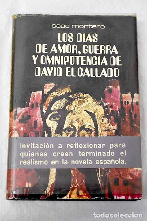 B&uuml;cher: Los d&iacute;as de amor, guerra y omnipotencia de David el Callado .- Montero, Isaac