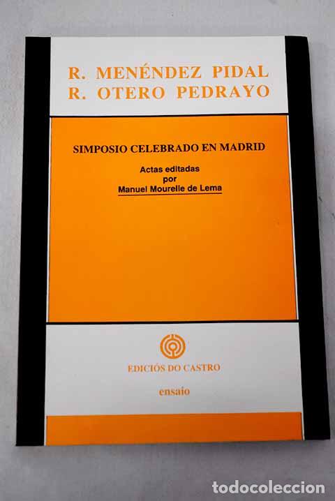 B&uuml;cher: R. Men&eacute;ndez Pidal, R. Otero Pedrayo: simposio celebrado en Madrid