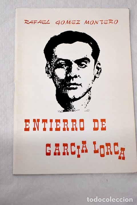 B&uuml;cher: Entierro de Garc&iacute;a Lorca.- G&oacute;mez Montero, Rafael
