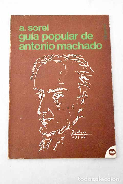 Libri di seconda mano: Gu&iacute;a popular de Antonio Machado.- Sorel, Andr&eacute;s
