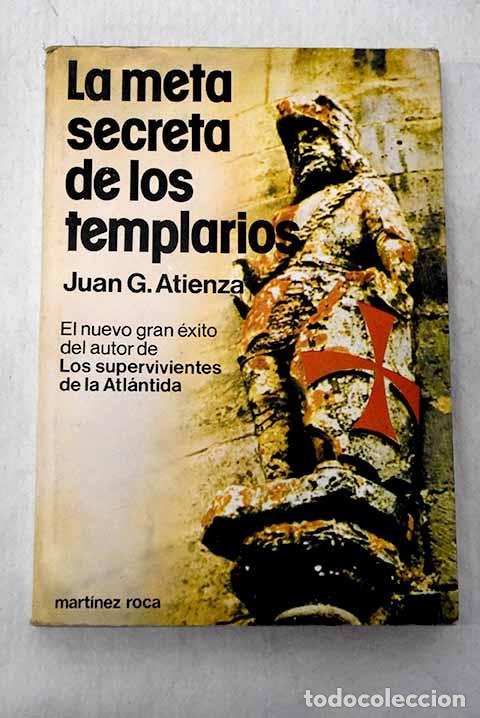 Libri di seconda mano: La meta secreta de los templarios.- Atienza, Juan