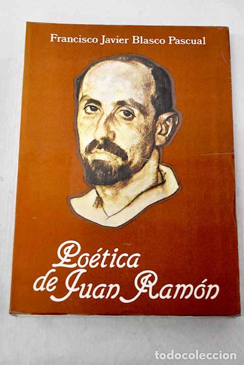 Libros: Poetica de Juan Ramon Jimenez: desarrollo, contexto y sistema.- Blasco Pascual, Francisco J.