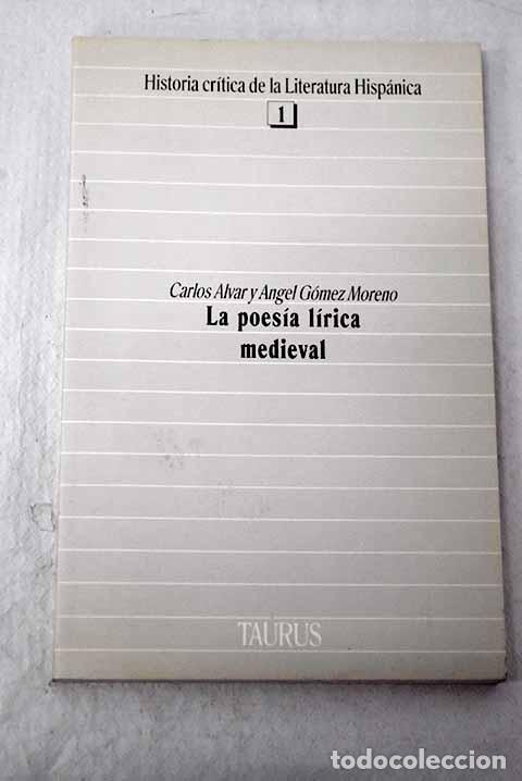 Libros: La poes&iacute;a l&iacute;rica medieval.- Alvar, Carlos