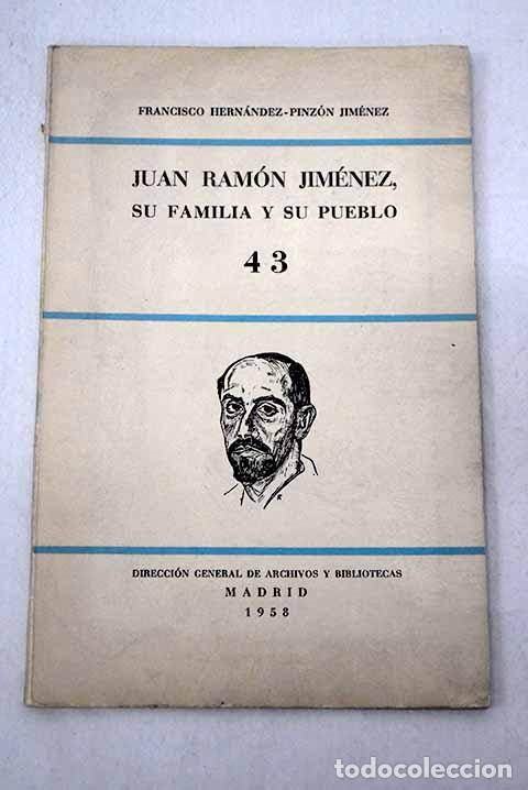 Libros: Juan Ram&oacute;n Jim&eacute;nez: Hern&aacute;ndez Pinz&oacute;n Jim&eacute;nez, Francisco.- Hern&aacute;ndez Pinz&oacute;n Jim&eacute;nez, Francisco