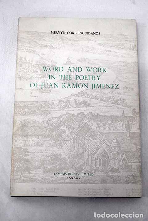 Libros: Word and work in the poetry of Juan Ram&oacute;n Jim&eacute;nez.- Coke-Enguidanos, Mervyn