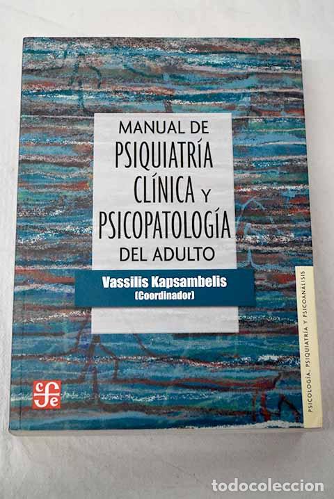 Libros: Manual de psiquiatr&iacute;a cl&iacute;nica y psicopatolog&iacute;a del adulto