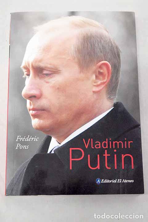 Libros: Vladimir Putin: Pons, Fr&eacute;d&eacute;ric.- Pons, Fr&eacute;d&eacute;ric