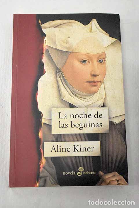 Libros: La noche de las beguinas.- Kiner, Aline