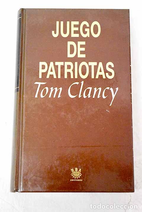 books: Juego de patriotas: Clancy, Tom.- Clancy, Tom