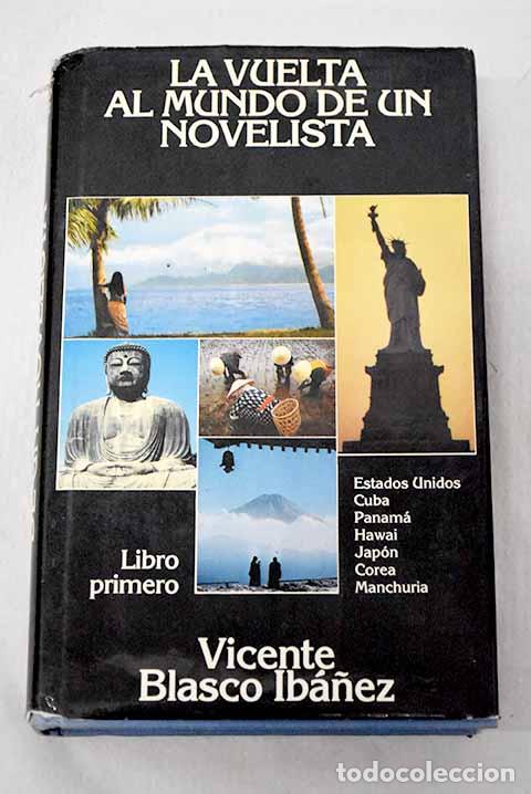 books: La vuelta al mundo de un novelista.- Blasco Ib&aacute;&ntilde;ez, Vicente
