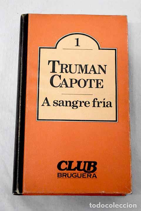 books: A sangre fr&iacute;a: Capote, Truman.- Capote, Truman