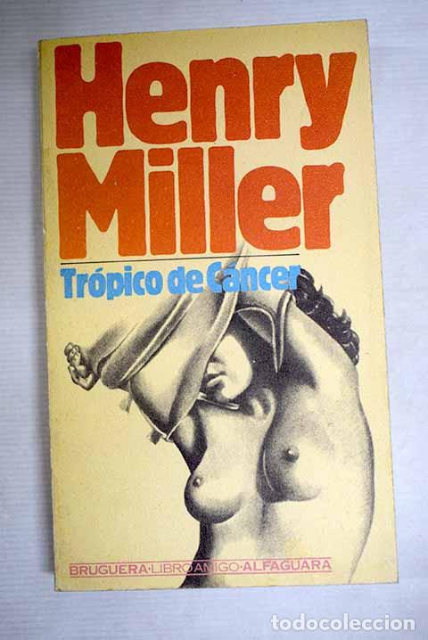 books: Tr&oacute;pico de cancer: Miller, Henry.- Miller, Henry