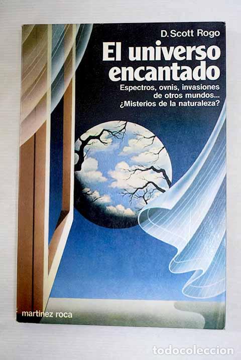 Libros: El universo encantado.- Rogo, D. Scott